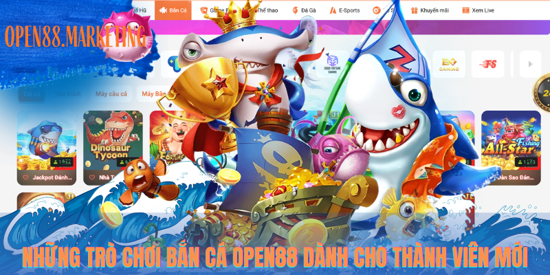 Bắn Cá OPEN88 – Săn Thưởng Lớn, Giải Trí Cực Đỉnh Mỗi Ngày