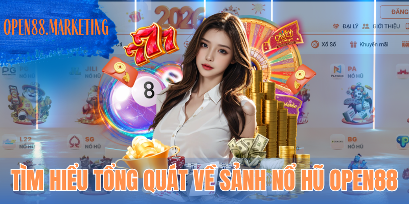 Nổ Hũ OPEN88 – Săn Jackpot Cực Khủng Với Tỷ Lệ Trúng Cao Nhất