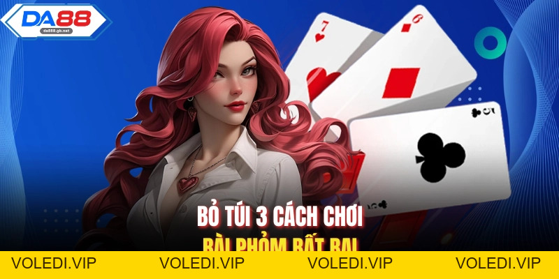Cách Chơi Bài Phỏm| Hướng Dẫn Từ Cơ Bản Đến Nâng Cao