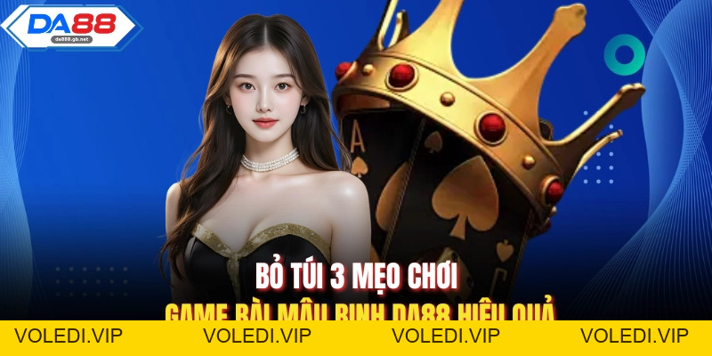 Game Bài Mậu Binh Da88| Sảnh Đấu Trí Chiến Thuật Đẳng Cấp