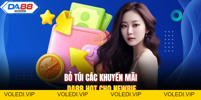 Khuyến Mãi Da88| Tổng Hợp Những Siêu Ưu Đãi Bùng Nổ Nhất