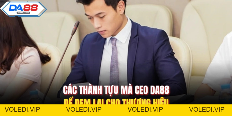 CEO Da88| Hành Trình Xây Dựng Đế Chế Giải Trí Hàng Đầu