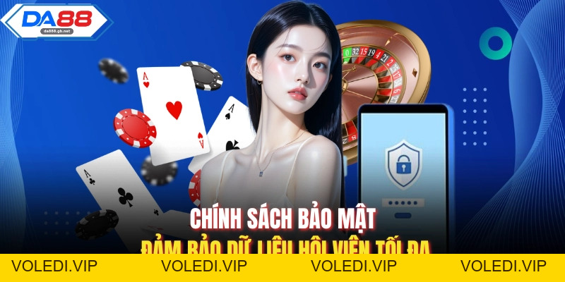 Chính Sách Bảo Mật - Giữ Thông Tin Người Dùng Tuyệt Đối
