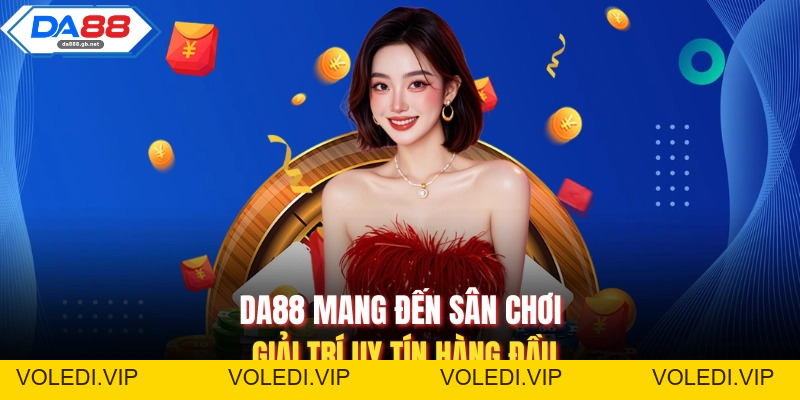 Giới Thiệu DA88 - Nơi Hội Tụ Những Siêu Phẩm Đỉnh Cao