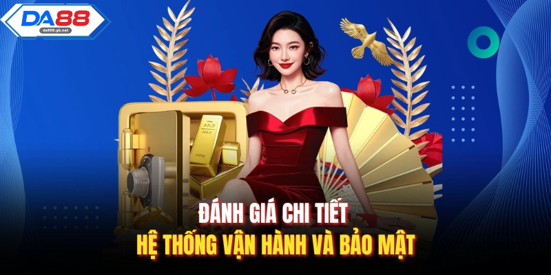 Trải Nghiệm Da88 – Thực Tế Từ Góc Nhìn Cao Thủ Lâu Năm