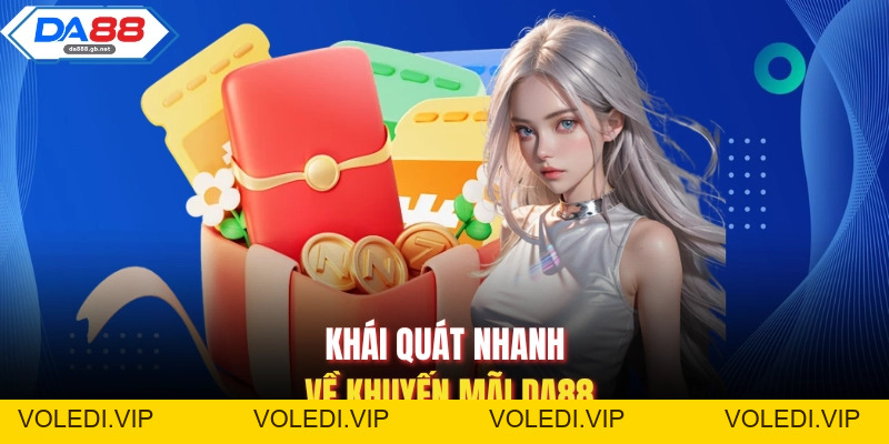 Khuyến Mãi Da88| Tổng Hợp Những Siêu Ưu Đãi Bùng Nổ Nhất