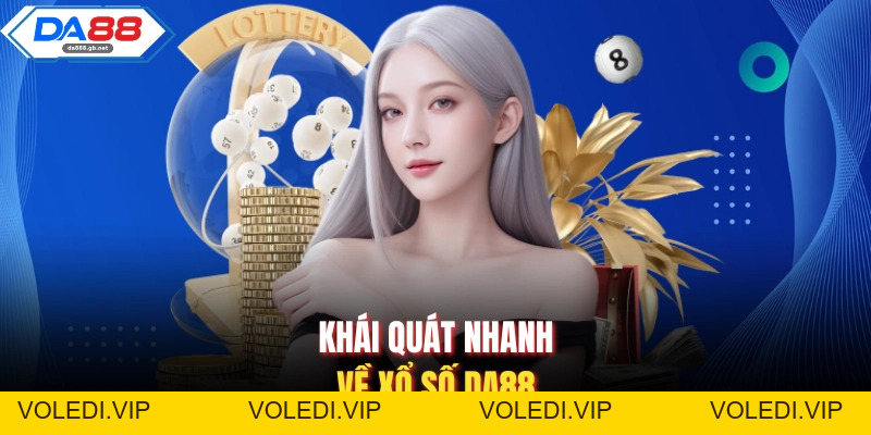Xổ Số Da88 – Nơi Hội Tụ Những Hình Thức Quay Số Đa Dạng