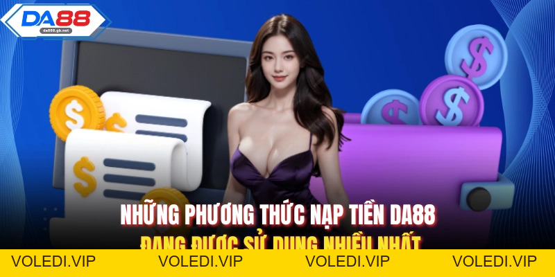 Nạp Tiền Da88 Nhanh Chóng, An Toàn Và Hiệu Quả Nhất 2026