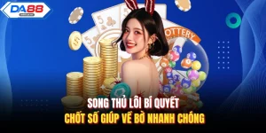 Xổ Số Da88 – Nơi Hội Tụ Những Hình Thức Quay Số Đa Dạng
